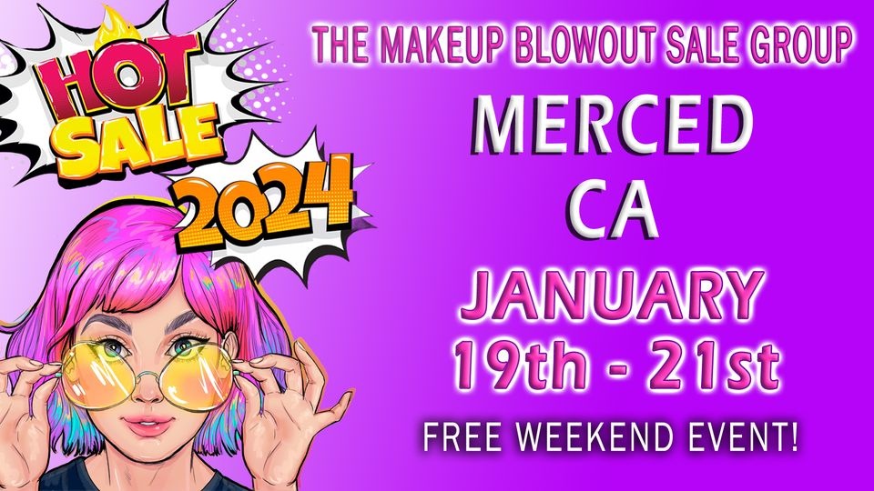 Makeup Blowout Sale - Merced, CA
