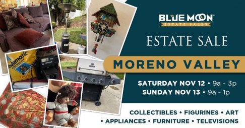 Blue Moon Estate Sale - Moreno Valley 