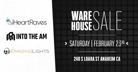 iHeartRaves, EmazingLights, and Into the AM Warehouse Sale