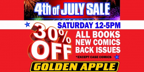 Golden Apple Comics 4th Of July Sale