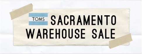 TOMS Warehouse Sale Sacramento - 2